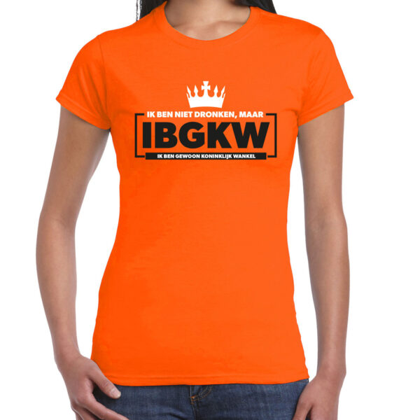 BD Koningsdag t-shirt - ik ben niet dronken maar - oranje - dames