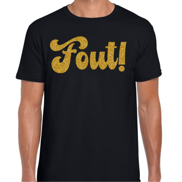 Verkleed T-shirt heren - Fout! -? zwart - glitter goud - themafeest fout/goud/stout