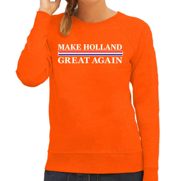 Koningsdag verkleed sweater - make Holland great again - oranje - dames