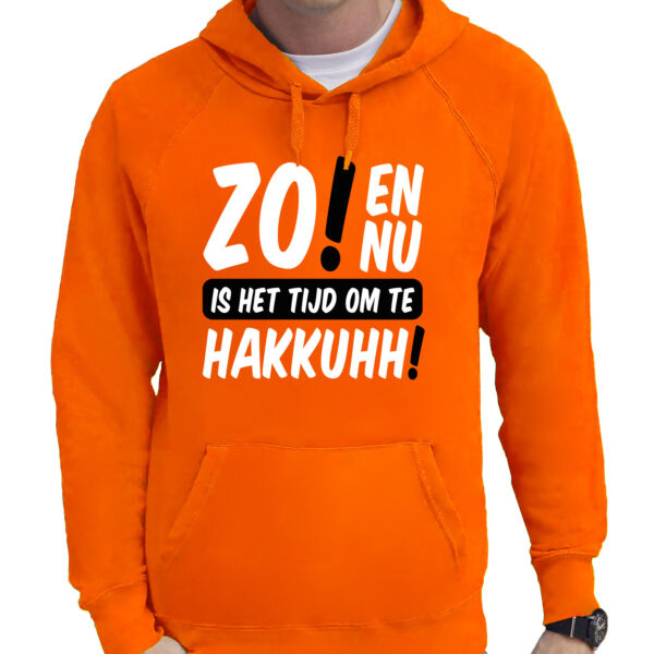 Koningsdag verkleed hoodie heren - tijd om te hakkuhh - oranje