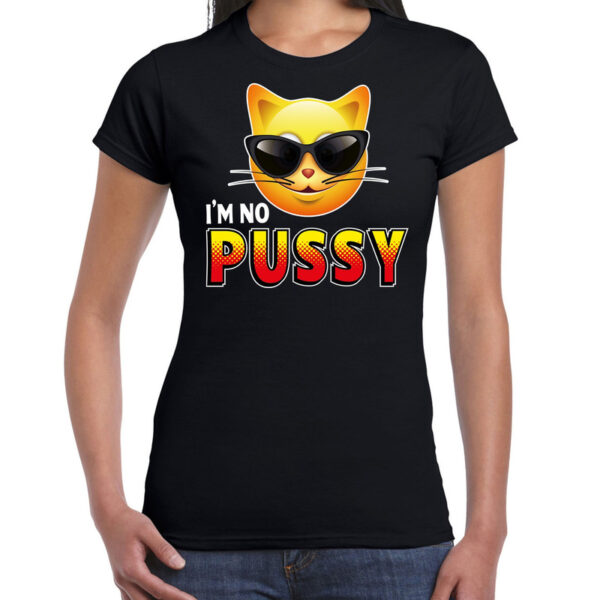 I am no pussy emoticon fun shirt dames zwart