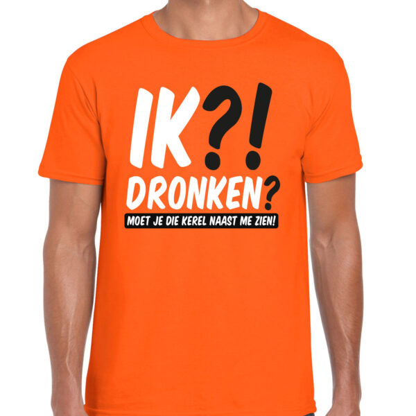 BD Koningsdag verkleed t-shirt heren - ik?! dronken? - oranje
